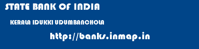 STATE BANK OF INDIA  KERALA IDUKKI UDUMBANCHOLA   banks information 